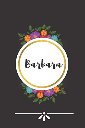 Barbara: Barbara Notebook: Personalized Name Lined Journal Diary Notebook for women and gils 120 Pages, 6