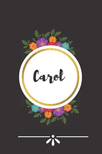 Carol: Carol Notebook - Personalized Name Lined Journal Diary Notebook for women and gils 120 Pages,6