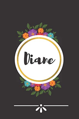 Diane: Journal Notebook - Personalized Name Lined Journal Diary Notebook for women and gils 120 Pages,6