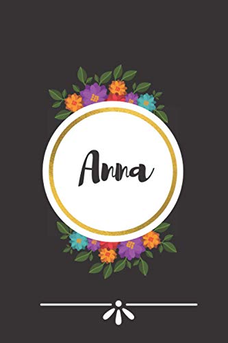 Anna: Anna Journal Notebook - Personalized Name Lined Journal Diary Notebook for women and gils 120 Pages,6