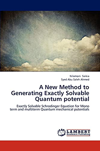 A New Method to Generating Exactly Solvable Quantum potential: Exactly Solvable Schrodinger Equation for Mono term and multiterm Quantum mechanical potentials