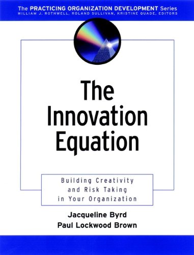 The Innovation Equation: Building Creativity and Risk-Taking in Your Organization (English Edition)