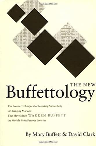 New Buffettology, the: How Warren Buffett Got and Stayed Rich in Markets Like This and How You Can Too!