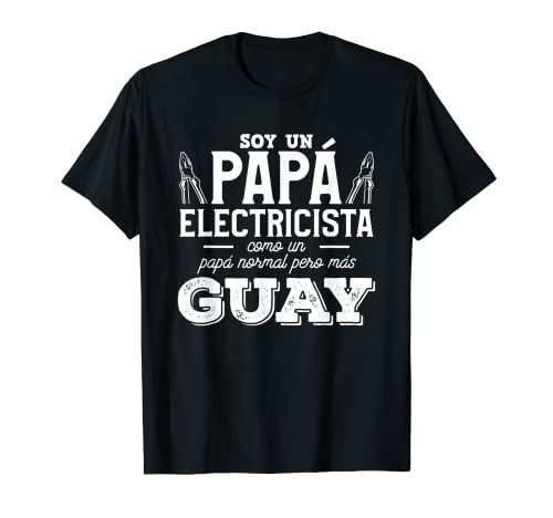 Hombre Cita Divertida Ingeniería Eléctrica Para Papá Electricista Camiseta