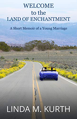 Welcome to the Land of Enchantment: A Short Memoir of a Young Marriage (English Edition)
