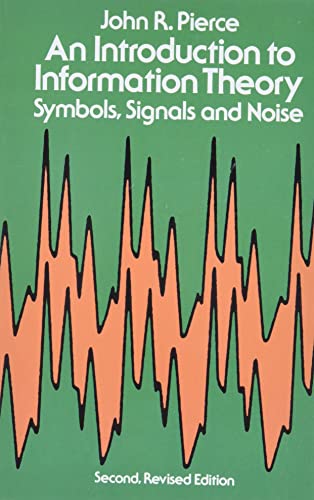 An Introduction to Information Theory, Symbols, Signals and Noise (Dover Books on Mathematics)