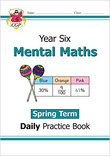 KS2 Mental Maths Year 6 Daily Practice Book: Spring Term (CGP Year 6 Daily Workbooks)