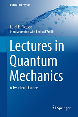 Lectures in Quantum Mechanics: A Two-Term Course (UNITEXT for Physics) (English Edition)