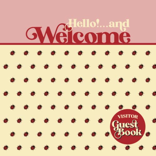 Hello! and Welcome Visitor Guest Book: Short Term Rental Guest Sign-In Log Book for Vacation Lodging, Lake And Mountain Cabin, BnB, Tiny House Cottage and More