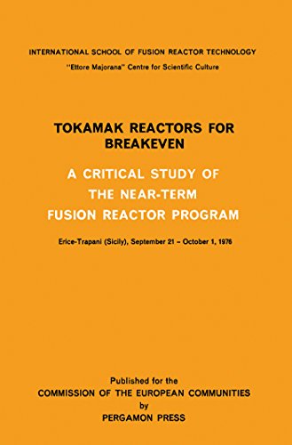 Tokamak Reactors for Breakeven: A Critical Study of the Near-Term Fusion Reactor Program (English Edition)