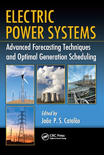 Electric Power Systems: Advanced Forecasting Techniques and Optimal Generation Scheduling (English Edition)