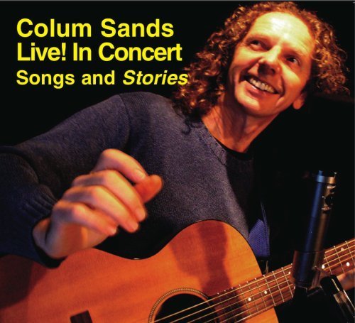 Live! In Concert Songs & Stories [Audio CD] Colum Sands