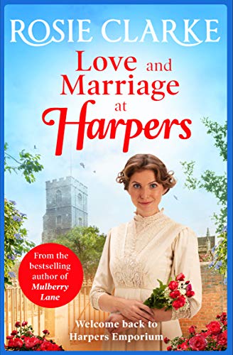 Love and Marriage at Harpers: A heartwarming saga from bestseller Rosie Clarke (Welcome To Harpers Emporium Book 2) (English Edition)