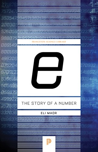 e: The Story of a Number: 41 (Princeton Science Library)