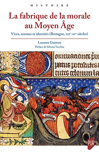 La fabrique de la morale au Moyen-Age: Vices, normes et identités (Bretagne, XIIe-XVe siècles)