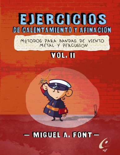 Ejercicios de Calentamiento y afinacion para bandas de viento metal y percusion: Partituras y partes para bandas de paso de cristo: Volume 2