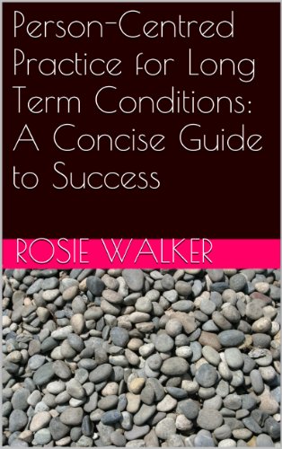 Person-Centred Practice for Long-Term Conditions: A Concise Guide to Success (English Edition)
