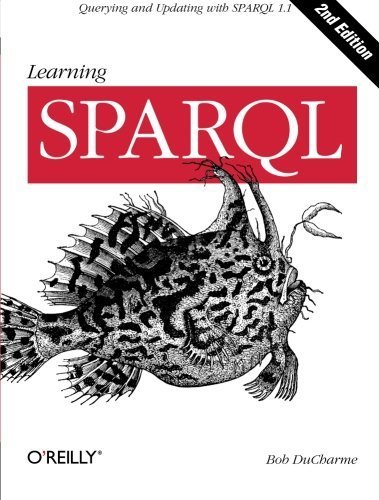 Learning SPARQL by Bob DuCharme (2013-07-18)