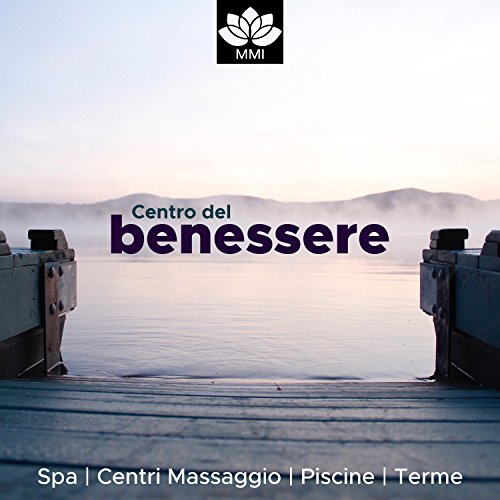 Centro del Benessere - Musica Rilassante Asiatica per Spa, Centri Massaggio, Piscine, Terme, Hotel, Lounge